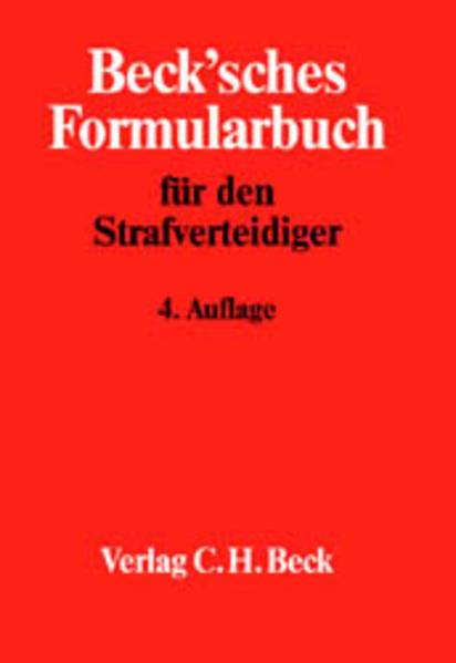 Beck'sches Formularbuch für den Strafverteidiger - Hamm, Rainer, Ingram Lohberger Ernst Burgmair u. a.