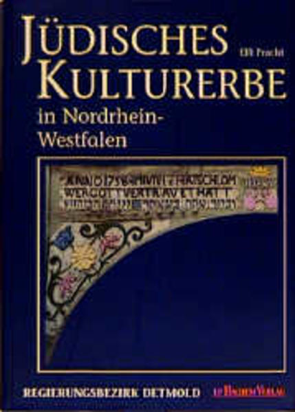 Jüdisches Kulturerbe in Nordrhein-Westfalen, Tl.3, Regierungsbezirk Detmold - Mainzer, Udo und Elfi Pracht