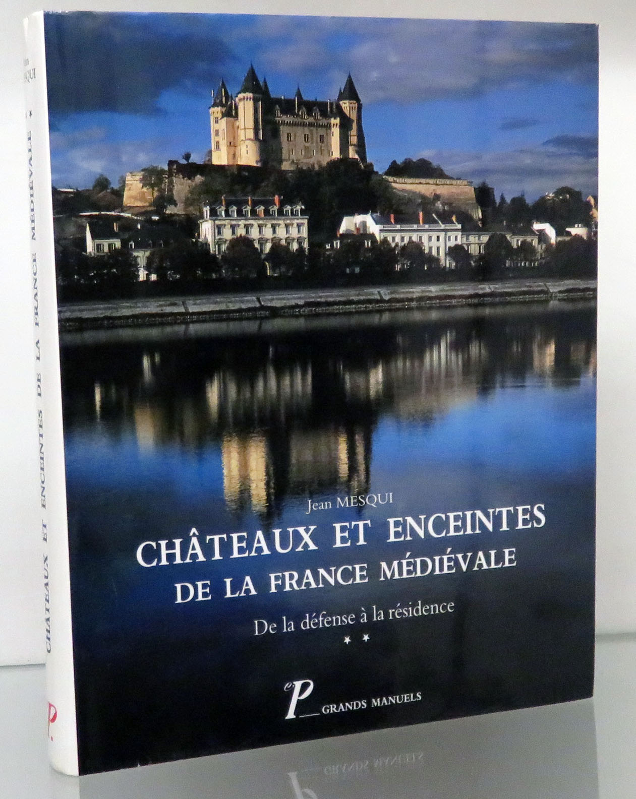 Chateaux Et Enceintes De ;a France Medievale. De la defense a l residence. 2. La Residence Et Les Elements D'Architecture - Jean Mesqui
