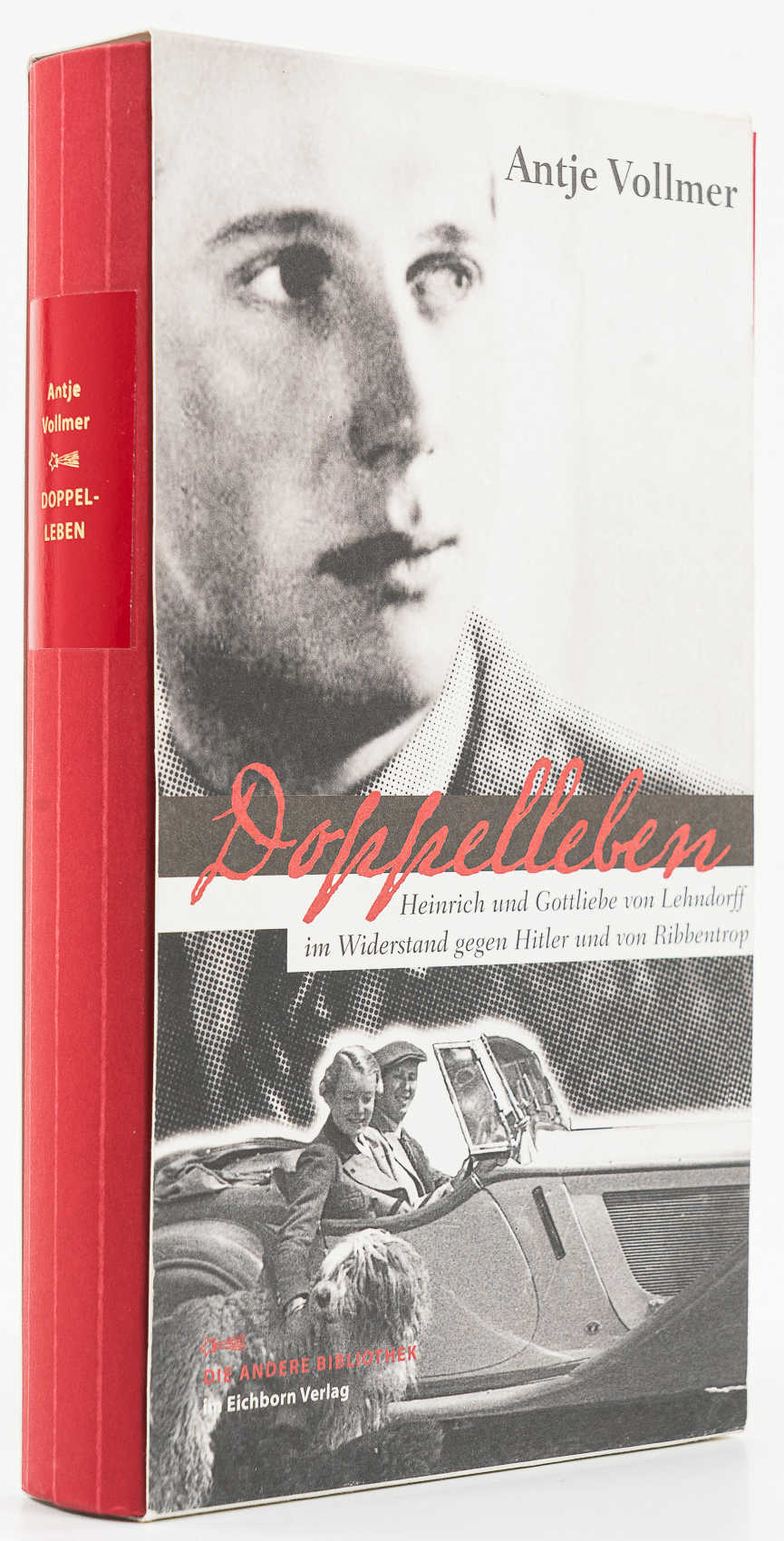 Doppelleben. Heinrich und Gottliebe von Lehndorff im Widerstand gegen Hitler und von Ribbentrop. - - Vollmer, Antje