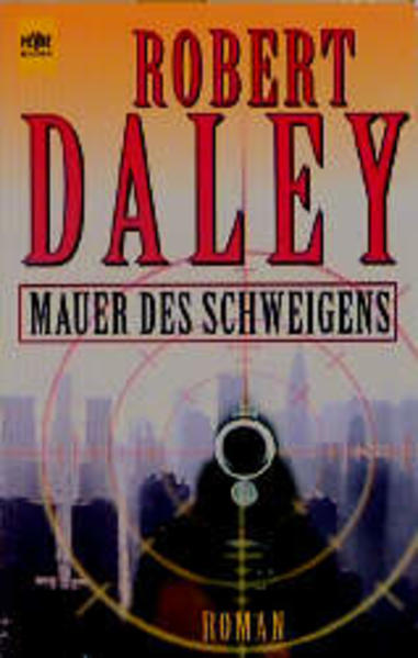 Mauer des Schweigens: Roman. Aus d. Amerikan. v. Wolfgang Bick. - Daley, Robert