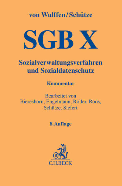 SGB X: Sozialverwaltungsverfahren und Sozialdatenschutz - Schütze, Bernd, Dirk Bieresborn Klaus Engelmann u. a.
