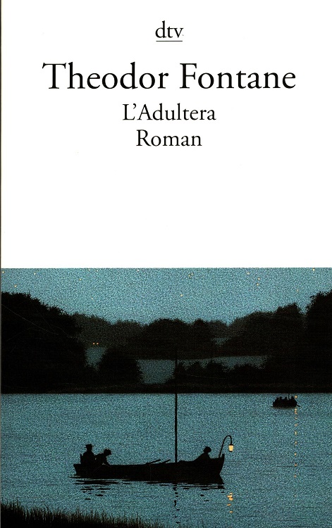 L' adultera Mit einem Nachw. neu hrsg. von Helmuth Nürnberger / dtv ; 12470 - Fontane, Theodor