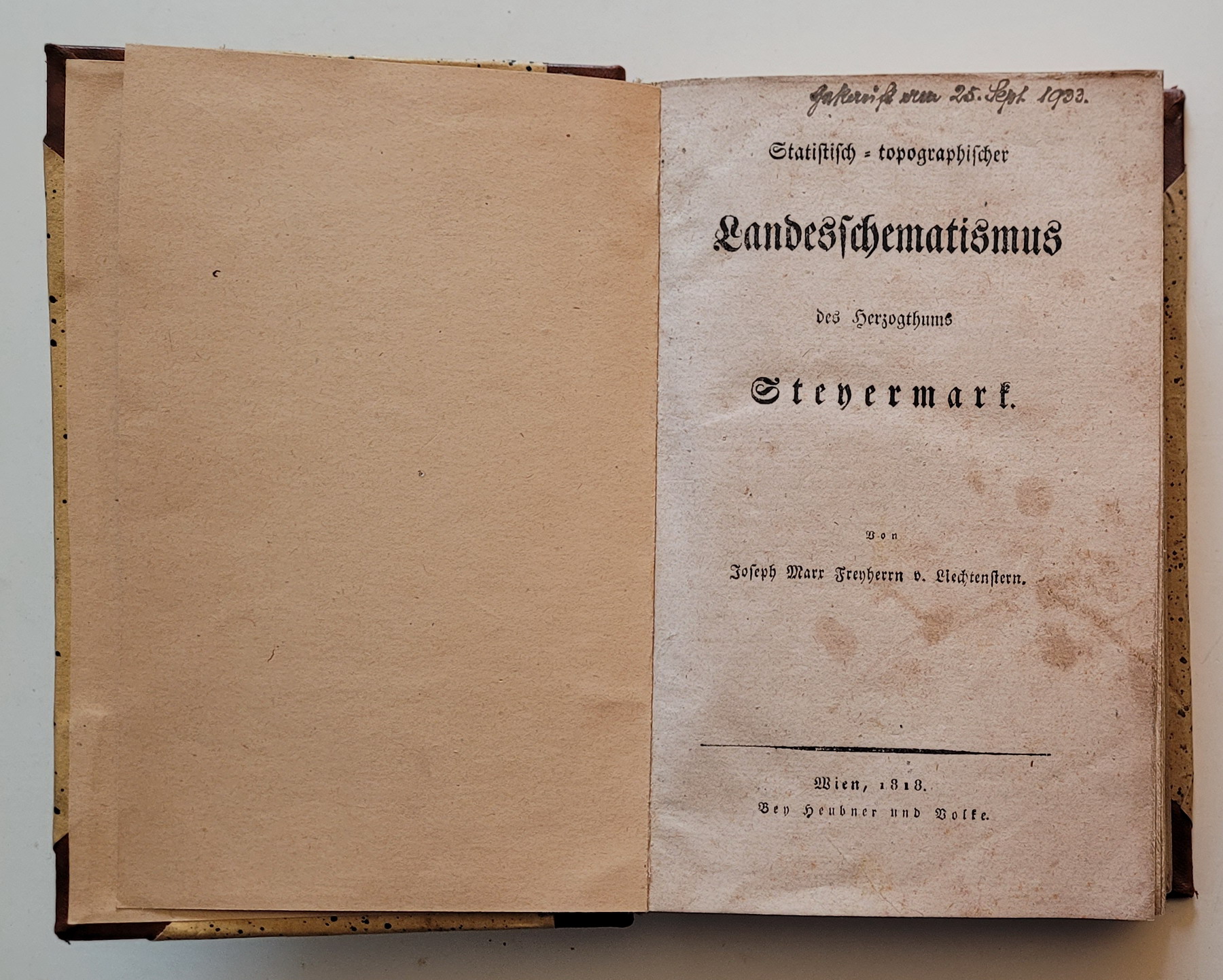 Statistisch-topographischer Landesschematismus des Herzogthums Steyermark. Heubner & Volke, Wien 1818. - Liechtenstern, Joseph Marx von:.