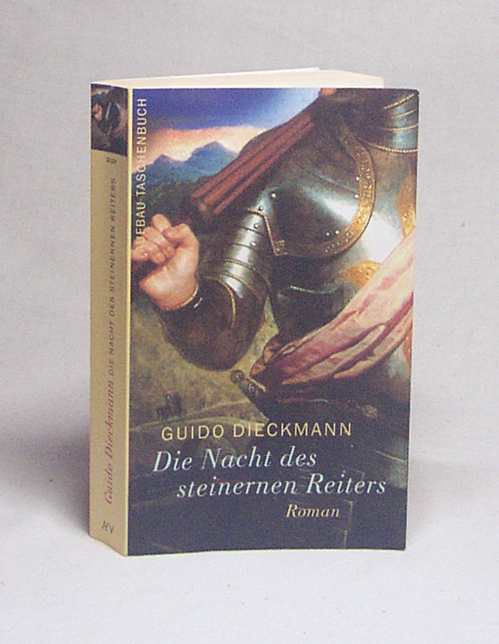 Die Nacht des steinernen Reiters : Roman / Guido Dieckmann - Dieckmann, Guido
