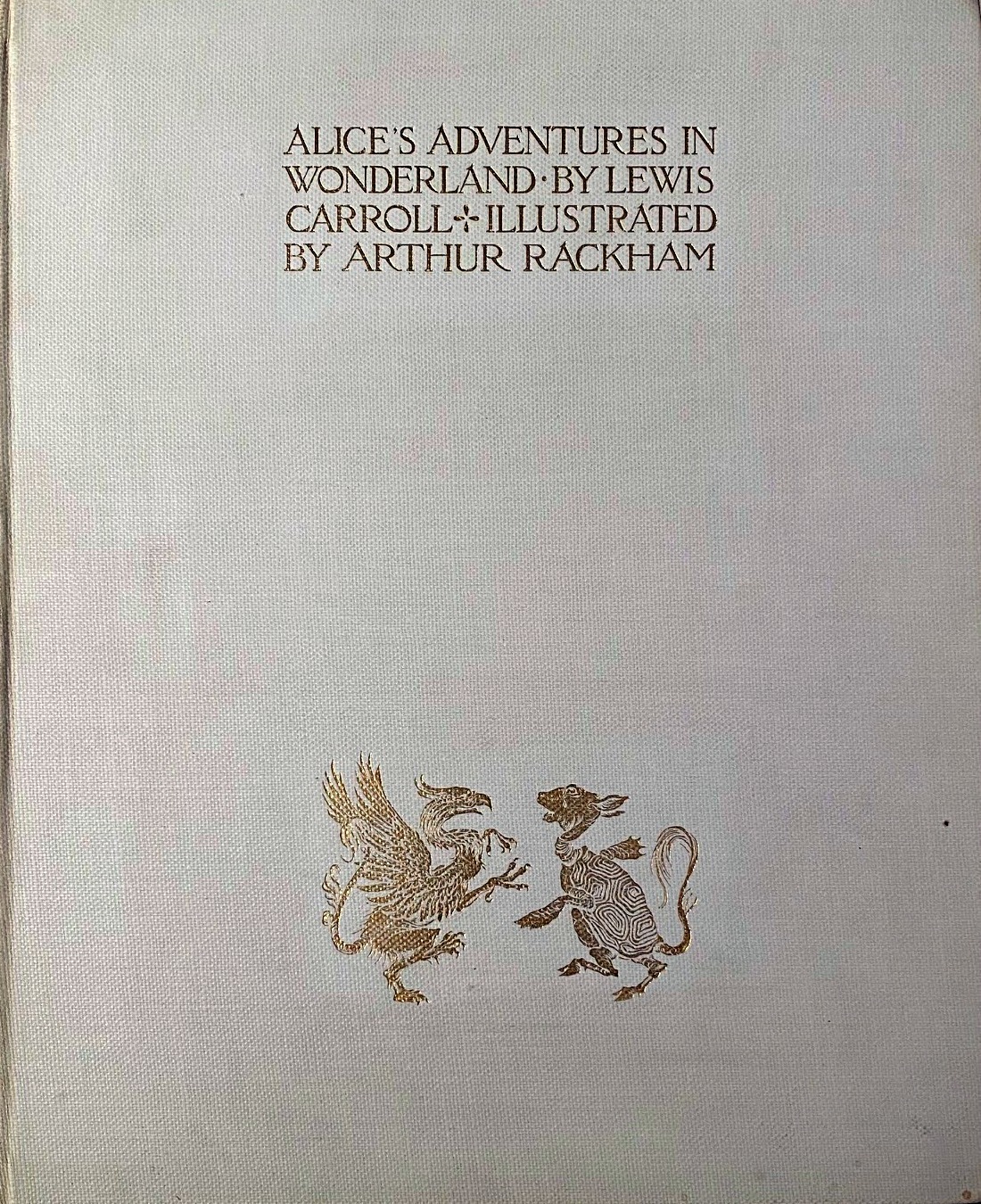 Alice's Adventures in Wonderland by Lewis Carroll, illustrated by Arthur Rackham with a proem by Austin Dobson
