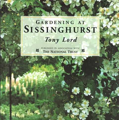 Gardening at Sissinghurst - Tony Lord