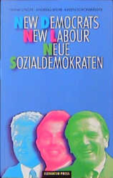 New Democrats - New Labour - Neue Sozialdemokraten Frank Unger ; Andreas Wehr ; Karen Schönwälder - Unger, Frank, Andreas Wehr und Karen Schönwälder