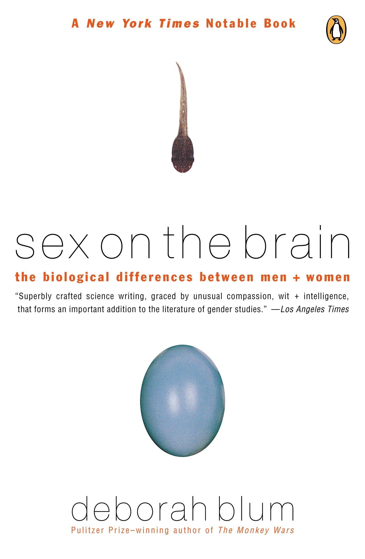 Sex on the Brain: The Biological Differences Between Men and Women - Deborah Blum