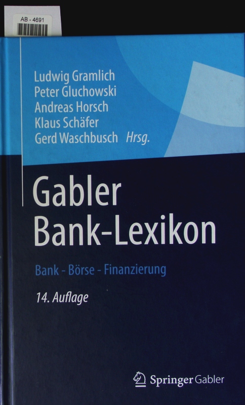 Gabler Banklexikon. Bank - Börse - Finanzierung. - Gramlich, Ludwig