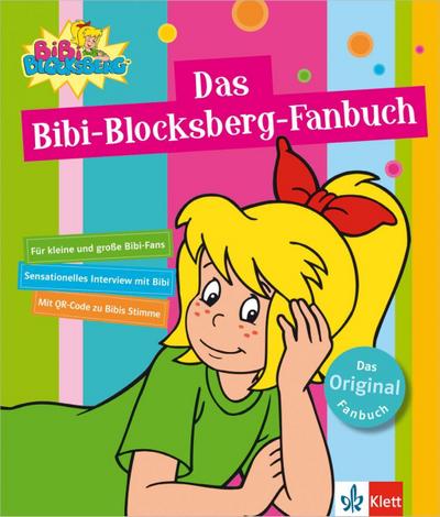 Das Bibi-Blocksberg-Fanbuch : Für kleine und große Bibi-Fans. Sensationelles Interview mit Bibi. Mit QR-Code zu Bibis Stimme - Stephan Gürtler