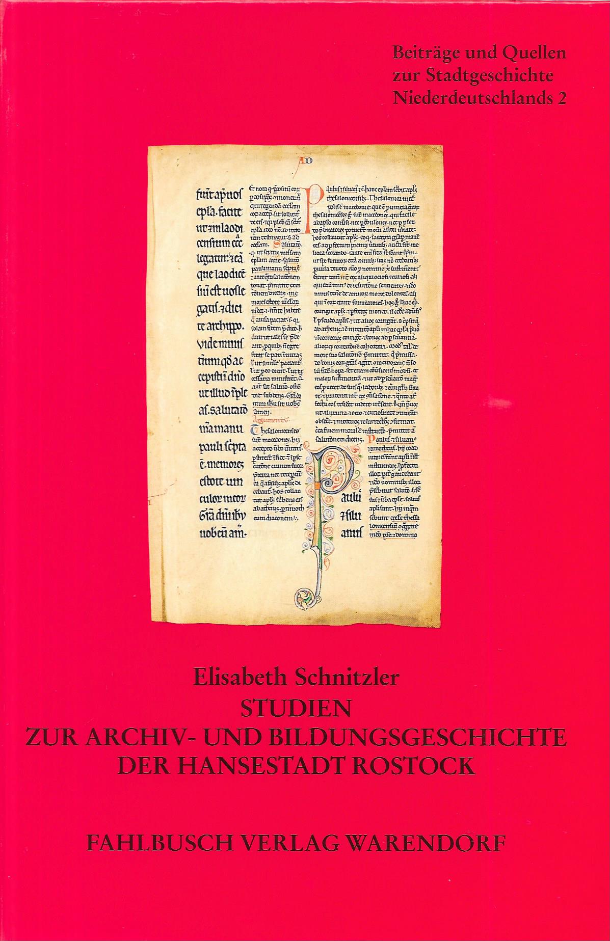 Studien zur Archiv- und Bildungsgeschichte der Hansestadt Rostock - Elisabeth Schnitzler