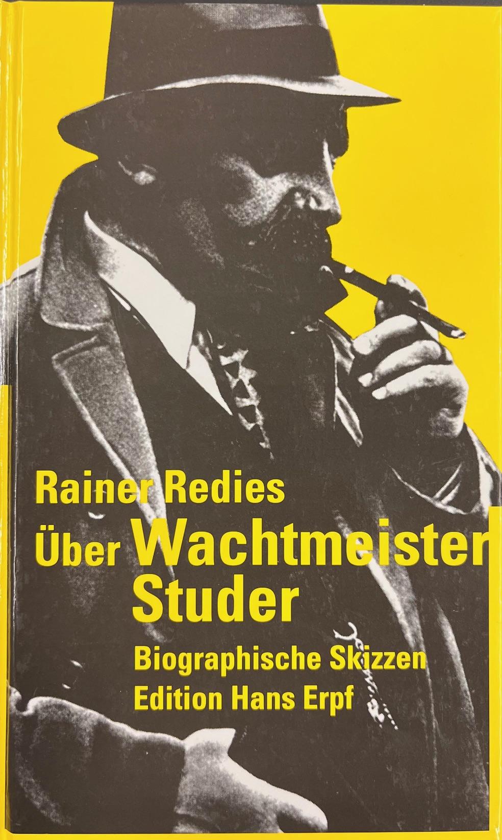 Über Wachtmeister Studer. Biografische Skizzen. - Redies, Rainer