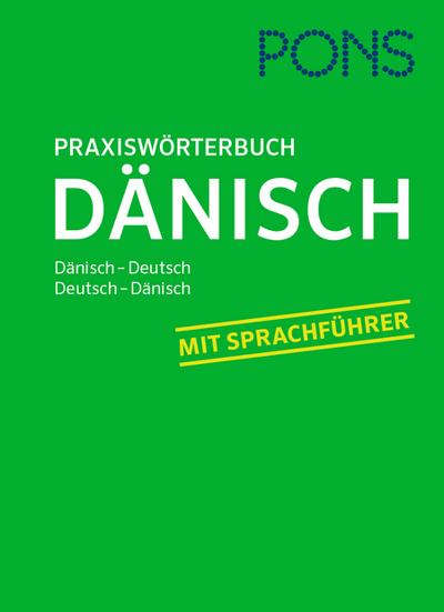 PONS Praxiswörterbuch Dänisch: Dänisch-Deutsch / Deutsch-Dänisch. Mit Sprachführer. : Dänisch-Deutsch / Deutsch-Dänisch. Mit Sprachführer - Unknown Author