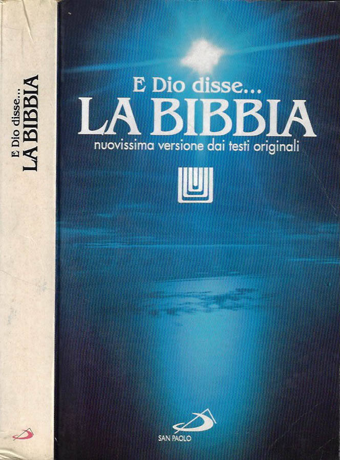 E Dio disseLa Bibbia Nuovissima versione dai testi originali - AA.VV.