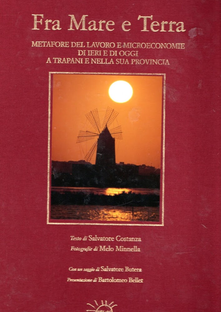 Abebooks Fra mare e terra. Metafore del lavoro e microeconomie di ieri e oggi in Trapani e nella sua provincia
