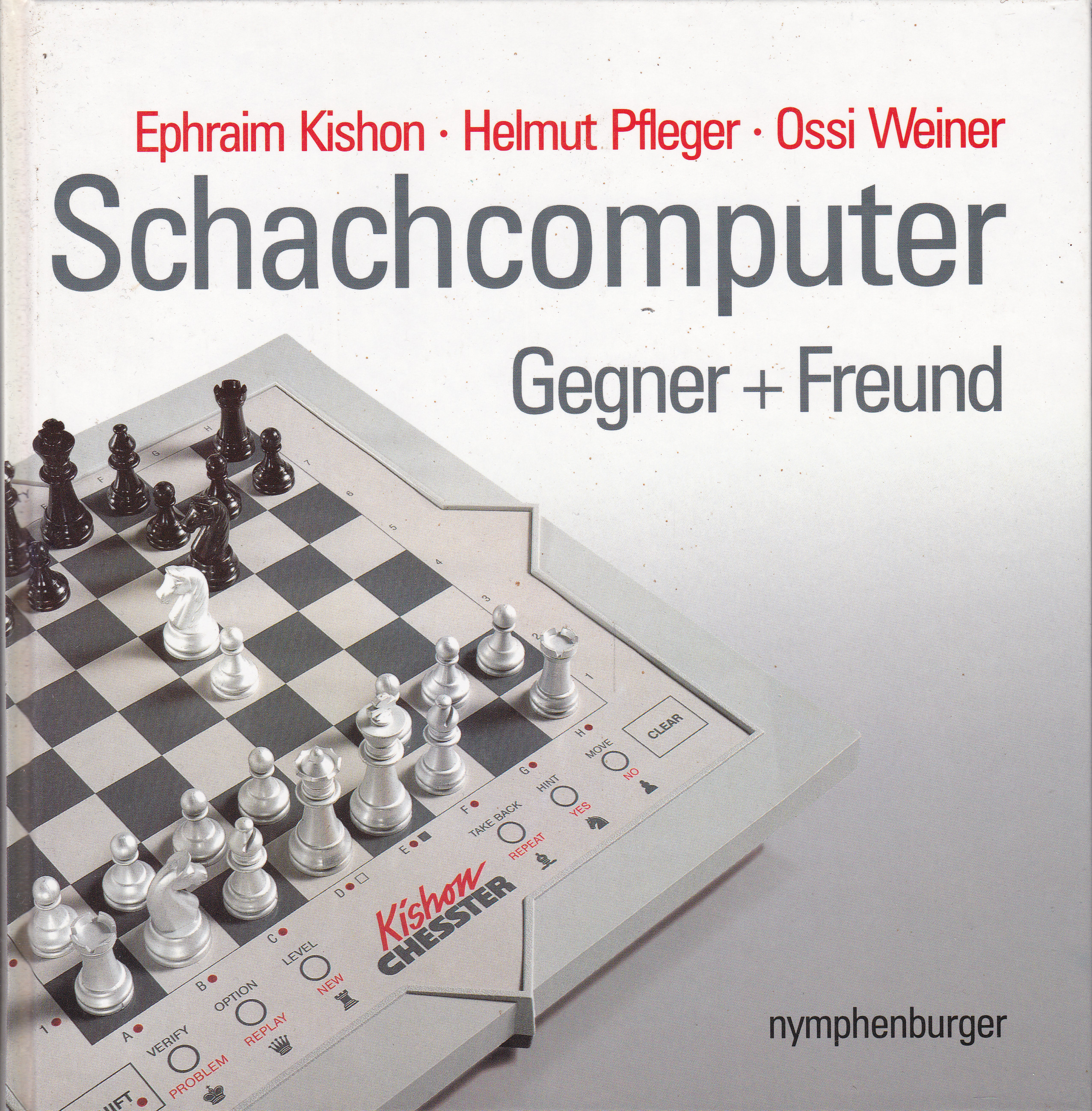 Schachcomputer - Gegner und Freund - Kishon, Ephraim; Helmut Pfleger; Ossi Weiner