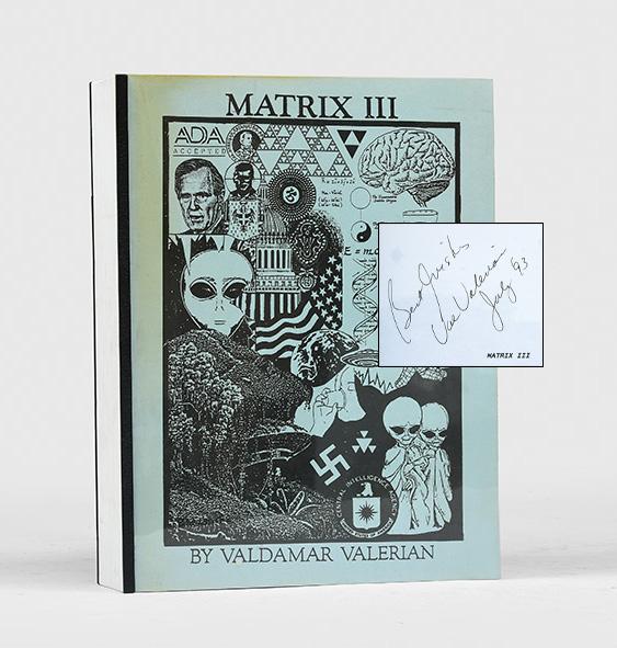 Matrix III, Volume 1: The Psycho-Social, Chemical, Biological and  Electromagnetic Manipulation of Human Consciousness. von VALERIAN,  Valdamar.: Signed by Author(s) | Peter Harrington. ABA/ ILAB.