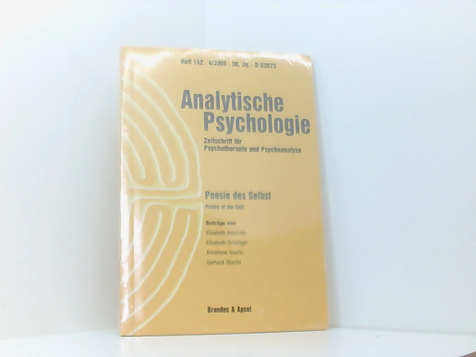 Poesie des Selbst (Analytische Psychologie / Zeitschrift für Psychotherapie und Psychoanalyse) Beitr. von: Elisabeth Adametz . - Grötzinger, Elisabeth, Anneliese Guerin und Gerhard Oberlin