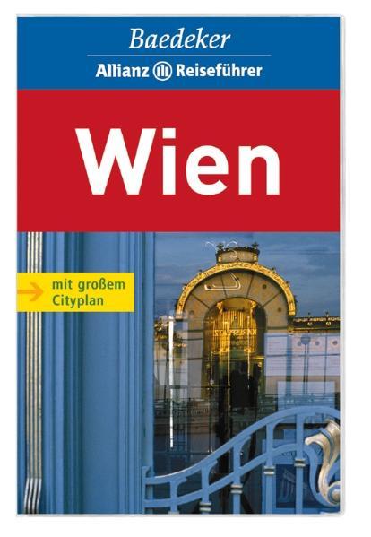 Wien [Text: Eva-Maria Blattner . Bearb.: Baedeker-Red. (Jutta Buness ; Jens Wassermann). Chefred.: Rainer Eisenschmid] - Blattner, Evamarie