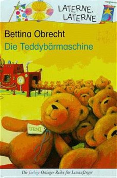 Die Teddybärmaschine (Laterne, Laterne) Bettina Obrecht. Bilder von Katrin Engelking - Katrin Engelking, Bettina und Katrin Bettina Obrecht