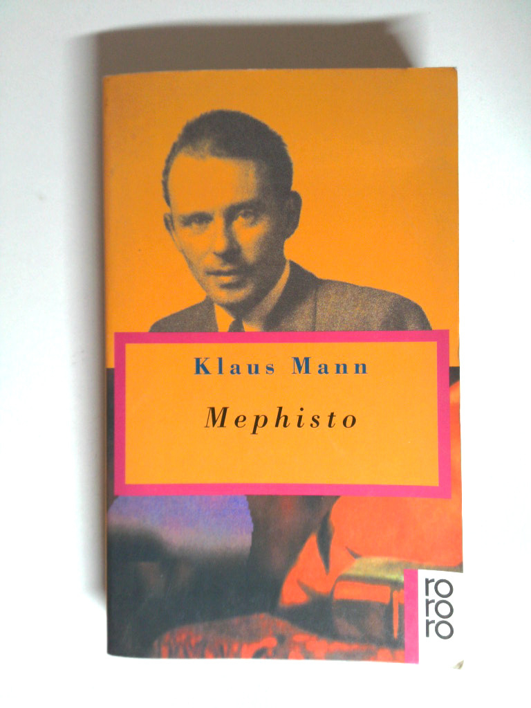 Mephisto: Roman einer Karriere Roman einer Karriere - Mann, Klaus und Michael Töteberg