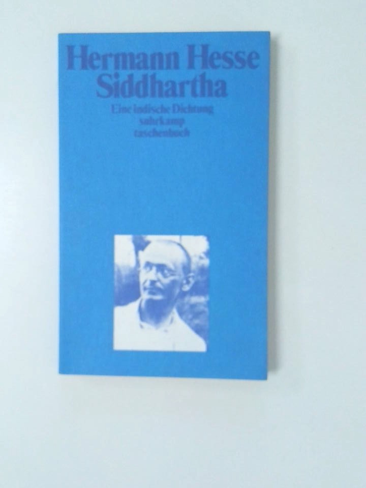 Siddhartha. Eine indische Dichtung eine indische Dichtung - Hesse, Hermann