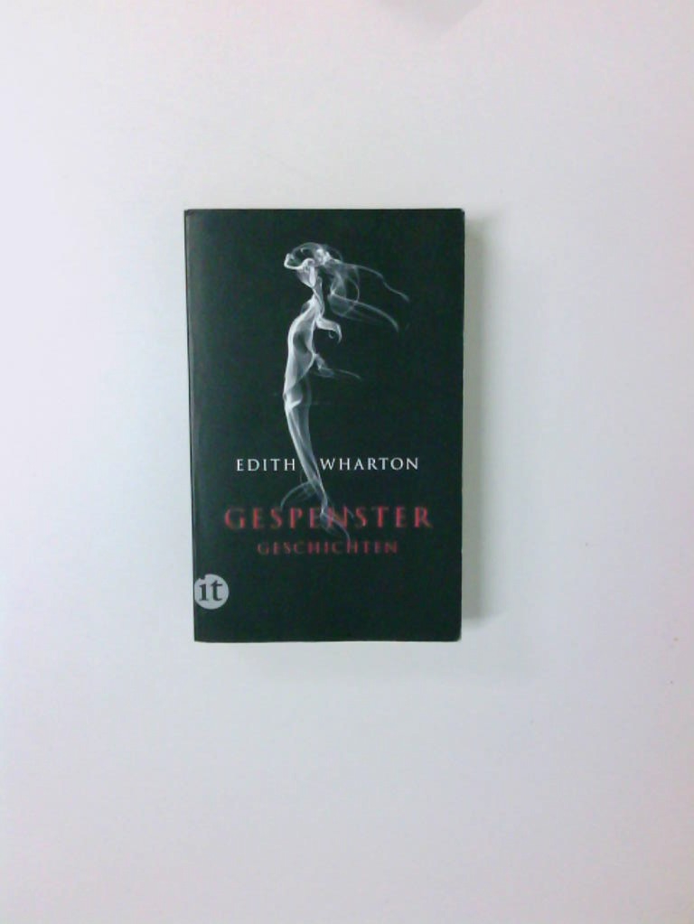 Gespenstergeschichten (insel taschenbuch) Edith Wharton. Aus dem Amerikan. von Andreas Vollstädt - Wharton, Edith und Andreas Vollstädt
