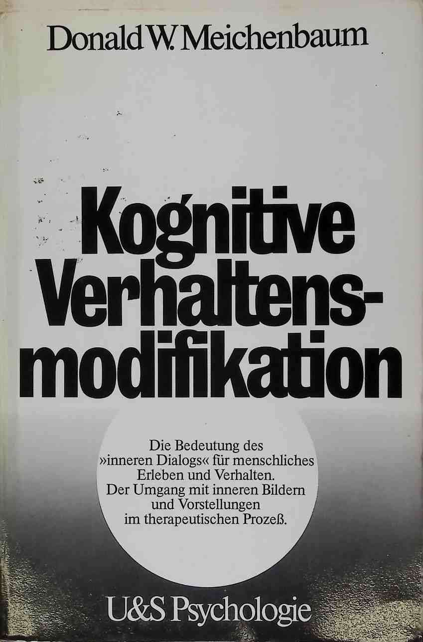 Kognitive Verhaltensmodifikation. - Meichenbaum, Donald