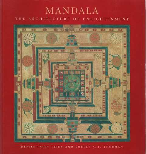 Mandala: The Architecture of Enlightenment - Denise Patry Leidy and Robert A. F. Thurman