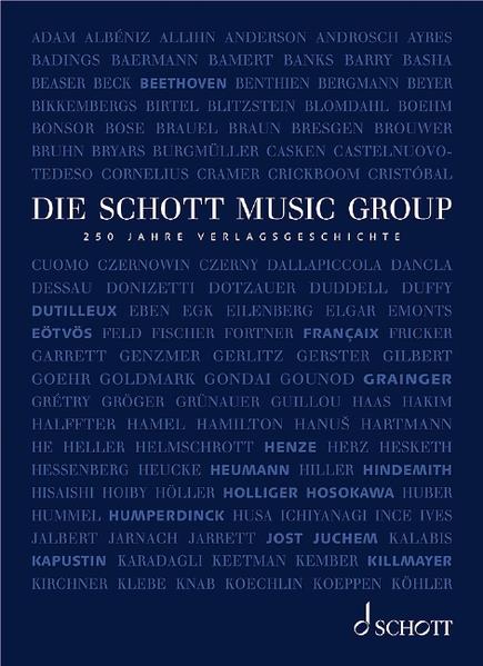 Die Schott Music Group: 250 Jahre Verlagsgeschichte. - Gilles-Kircher, Susanne u.a. (Herausgeber)