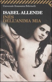 Inés dell'anima mia - Allende, Isabel