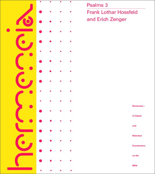 Psalms 3 : A Commentary on Psalms 101-150 - Hossfeld, Frank-Lothar (TRN); Zenger, Erich (TRN); Maloney, Linda M. (TRN); Baltzer, Klaus (EDT)