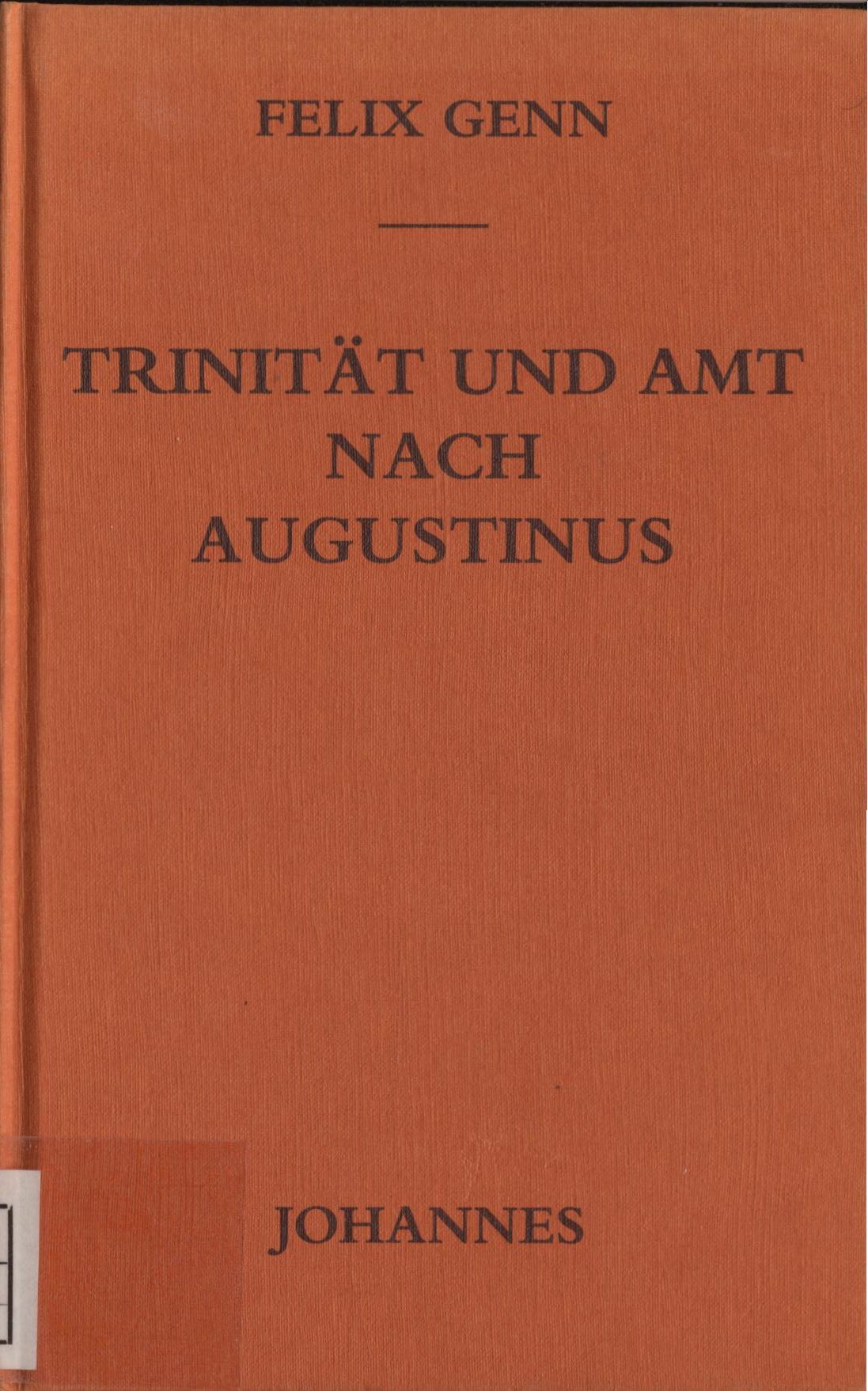 Trinität und Amt nach Augustinus - Glenn, Felix