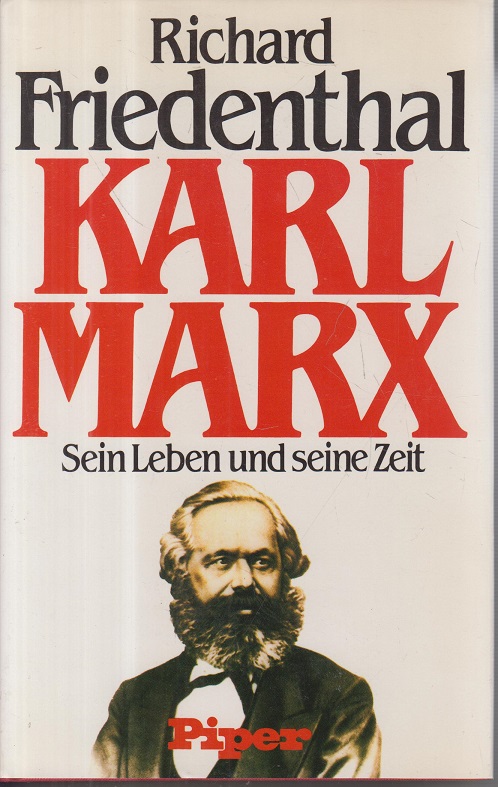 Karl Marx. Sein Leben u. seine Zeit. - Friedenthal, Richard