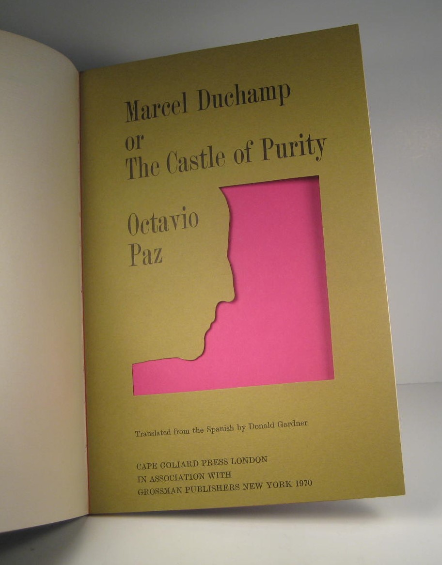 Marcel Duchamp or the Castle of Purity - Octavio Paz (1914-1998)