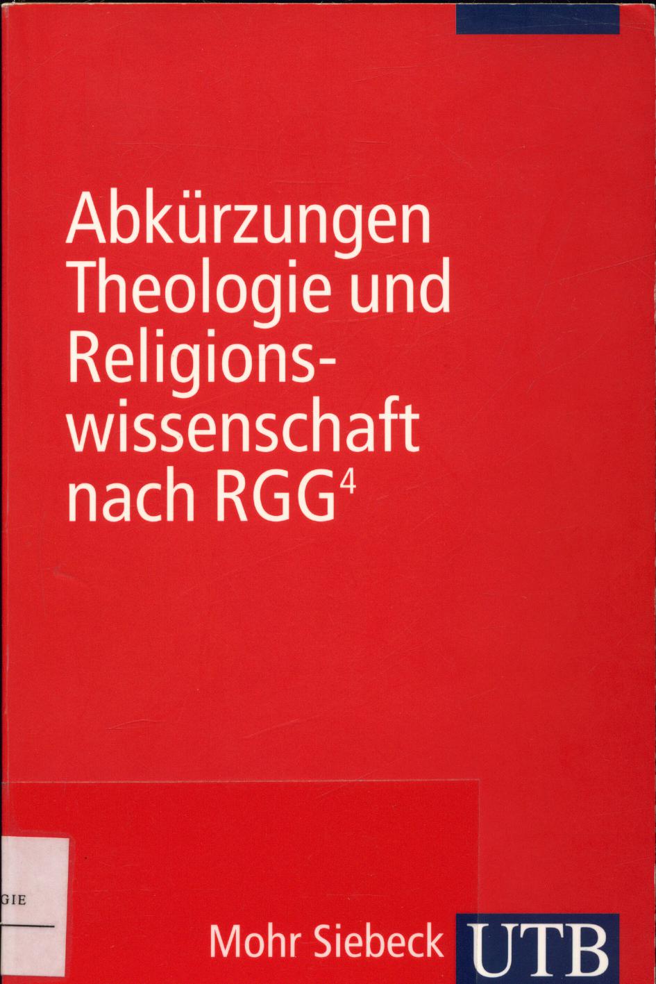 Abkürzungen Theologie und Religionswissenschaft nach RGG4 - Redaktion der RGG