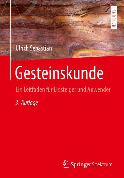 Gesteinskunde: Ein Leitfaden für Einsteiger und Anwender - Sebastian, Ulrich