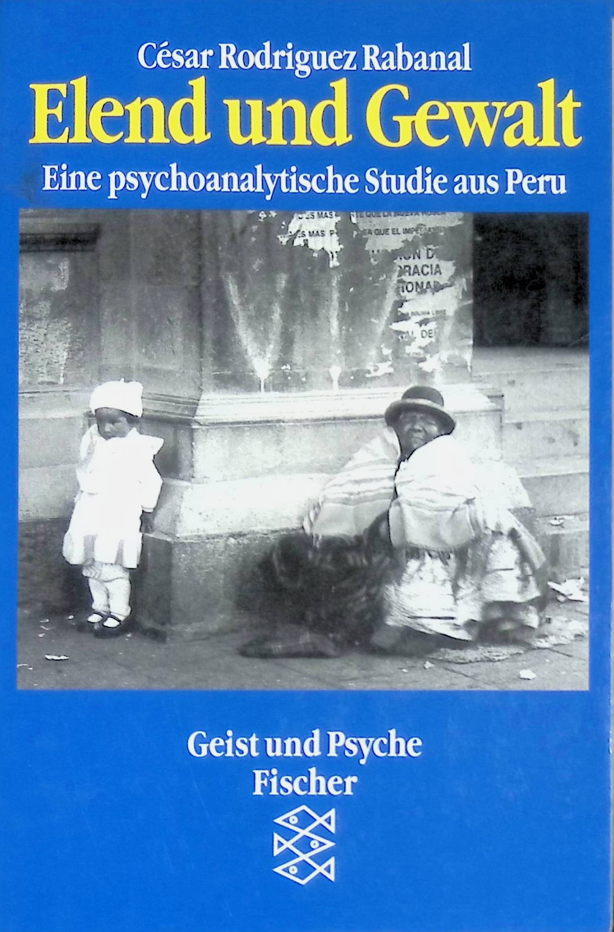 Elend und Gewalt : Eine psychoanalytische Studie aus Peru. (Nr. 12660) Geist und Psyche - Rodríguez Rabanal, César