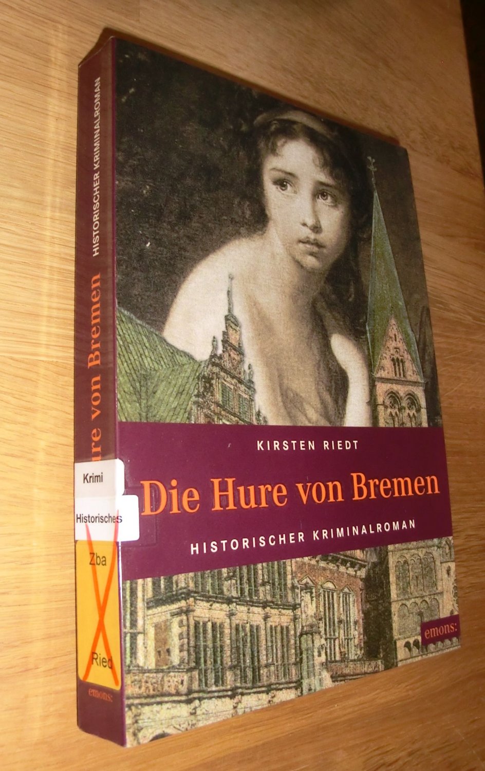 Die Hure von Bremen - Historischer Kriminalroman - Riedt, Kirsten