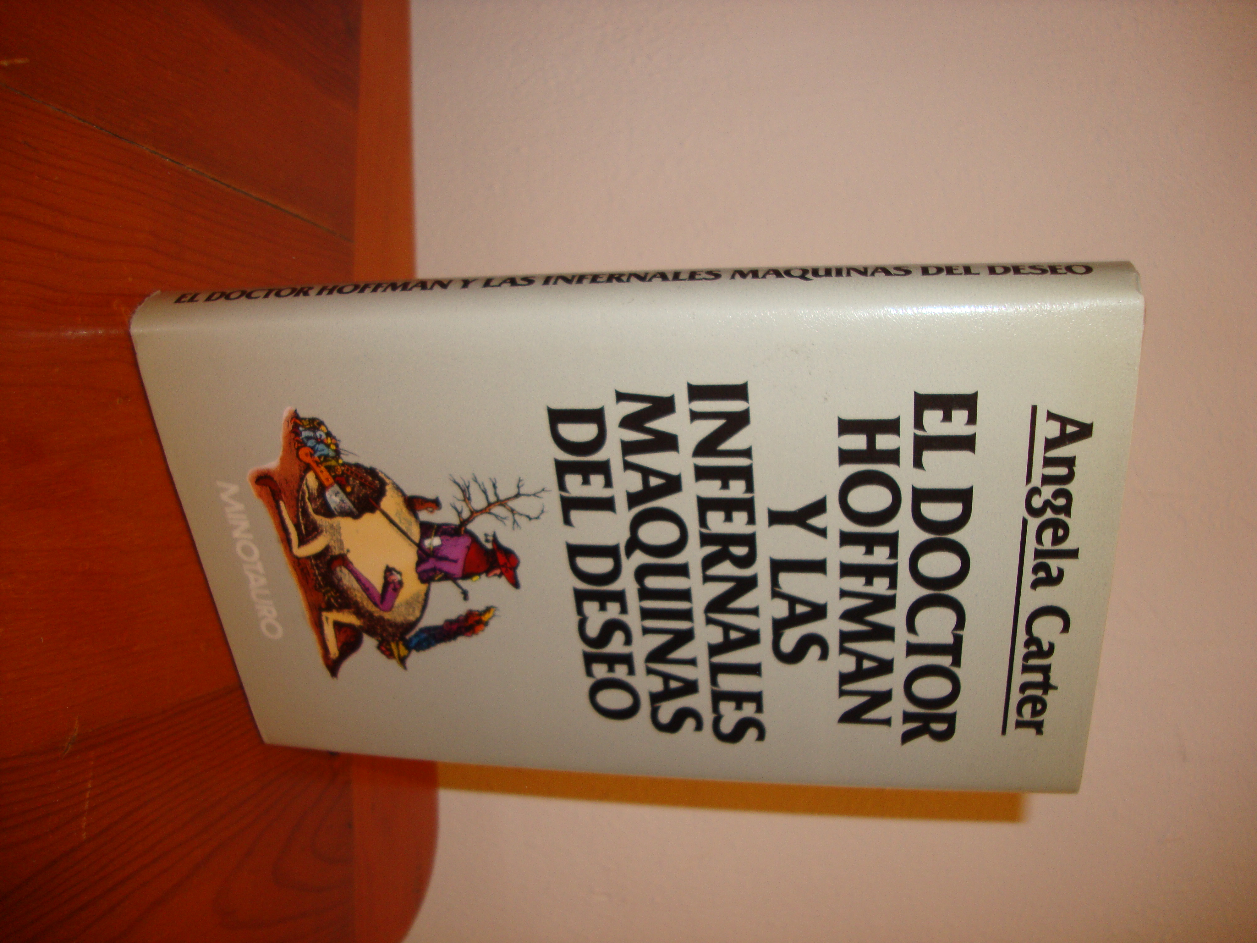 EL DOCTOR HOFFMAN Y LAS INFERNALES MAQUINAS DEL DESEO (MINOTAURO) - ANGELA CARTER