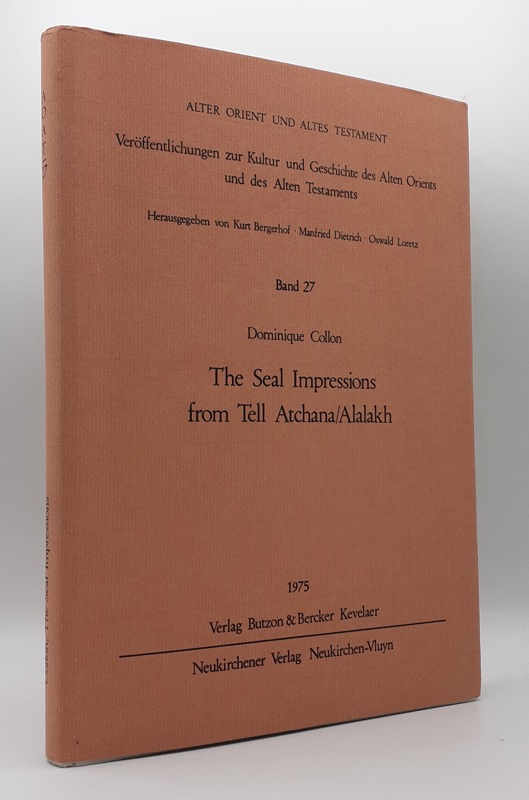 The Seal Impressions from Tell Atchana/Alalakh. - COLLON (Dominique)