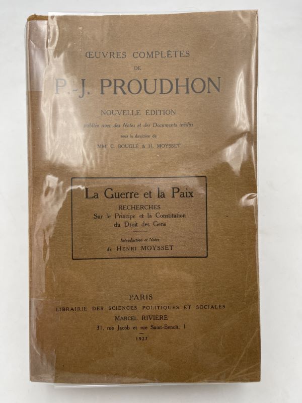 [Signé] La Guerre et la Paix. Recherches sur le Principe et la Constitution du Droit des Gens. PROUDHON P.J. [ ] [Couverture souple]