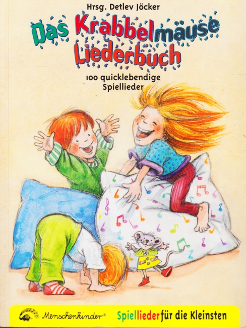 Das Krabbelmäuse Liederbuch - 100 quicklebendige Spiellieder. - Jöcker, Detlev (Hrsg.)