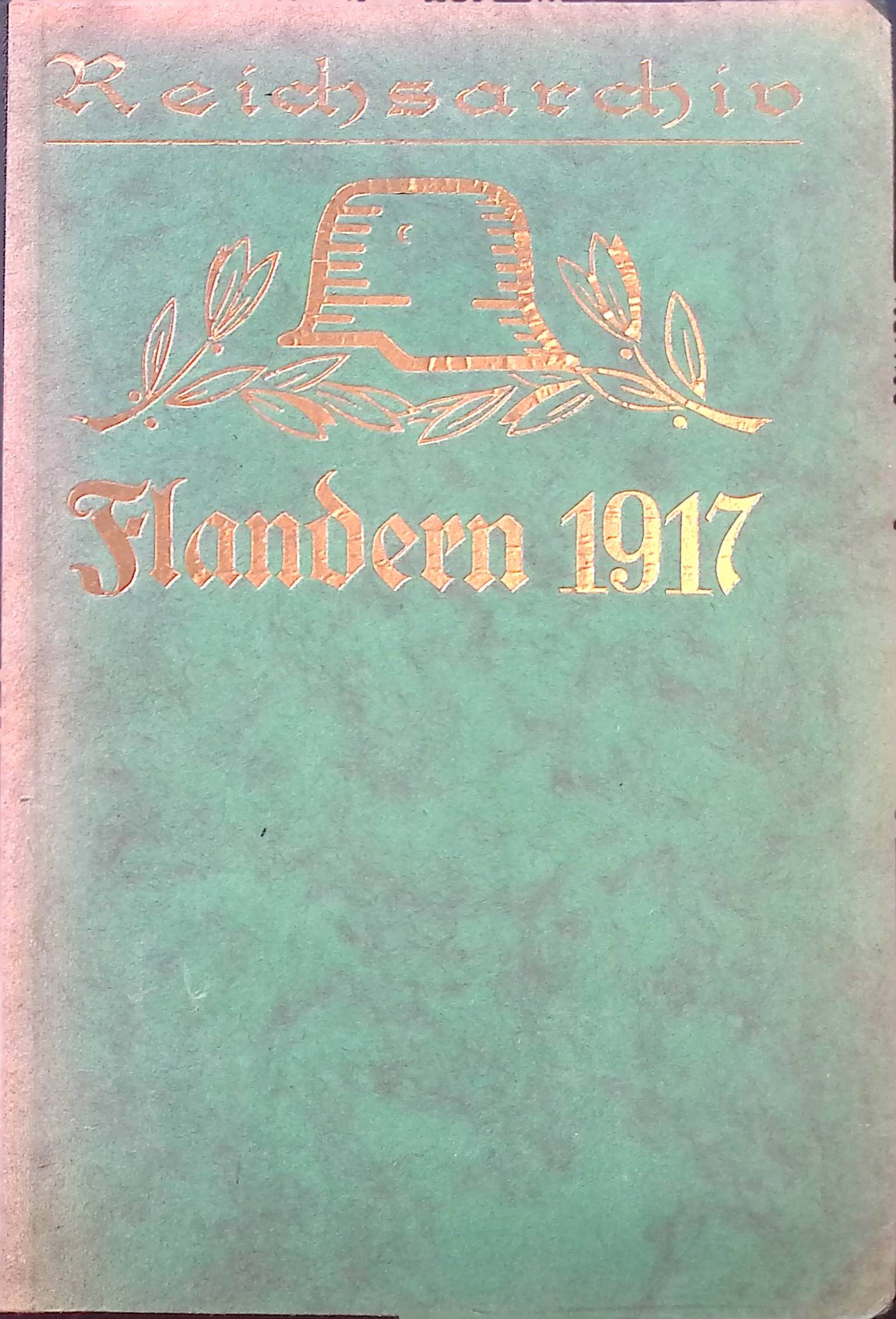 Flandern 1917. Schlachten des Weltkrieges; Bd. 27 - Beumelburg, Werner