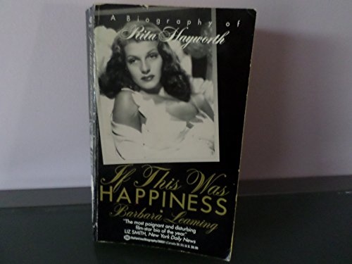 If This Was Happiness:Hayworth: Biography of Rita Hayworth - Leaming, Barbara