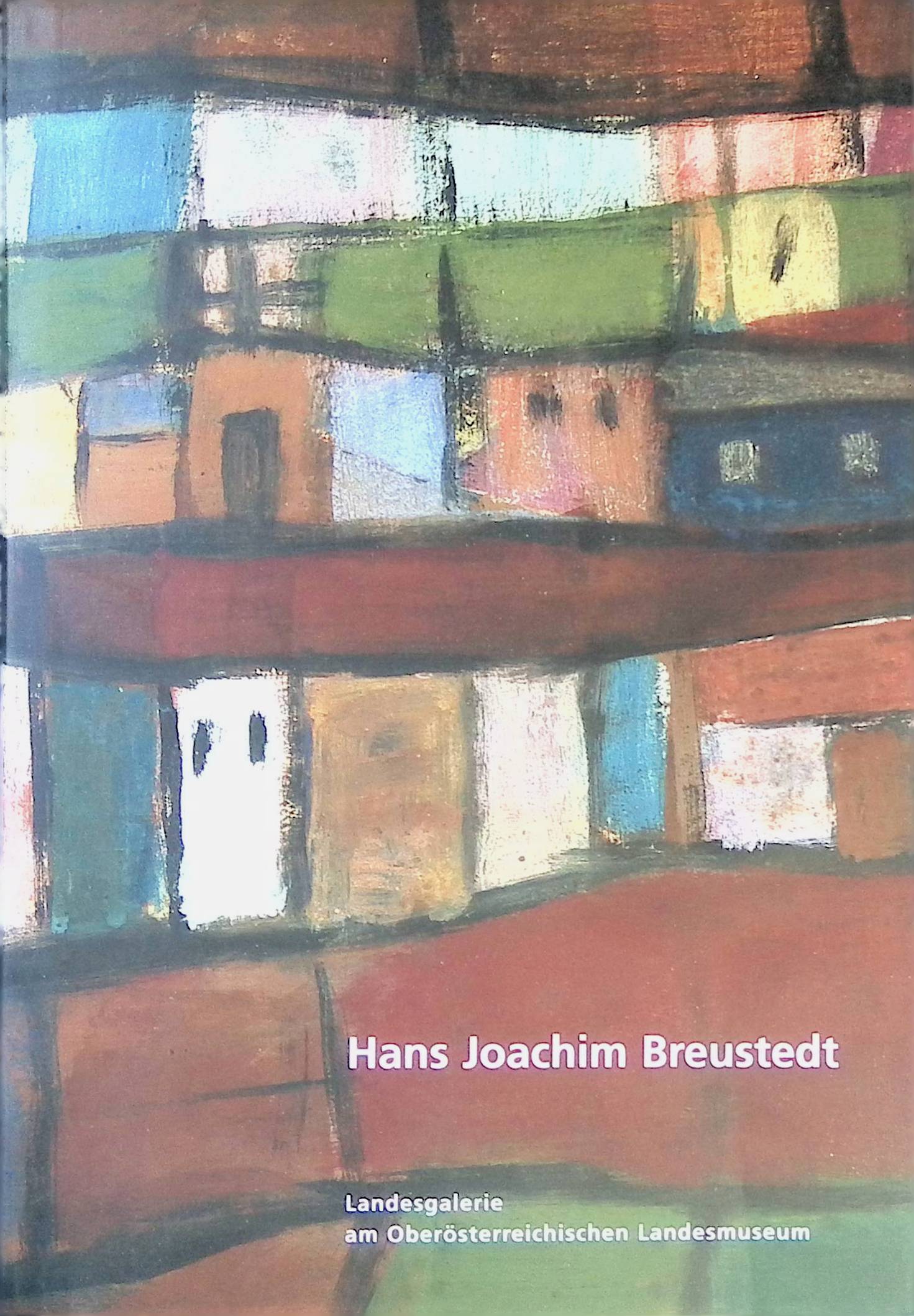 Hans Joachim Breustedt : [anlässlich der Ausstellung: 