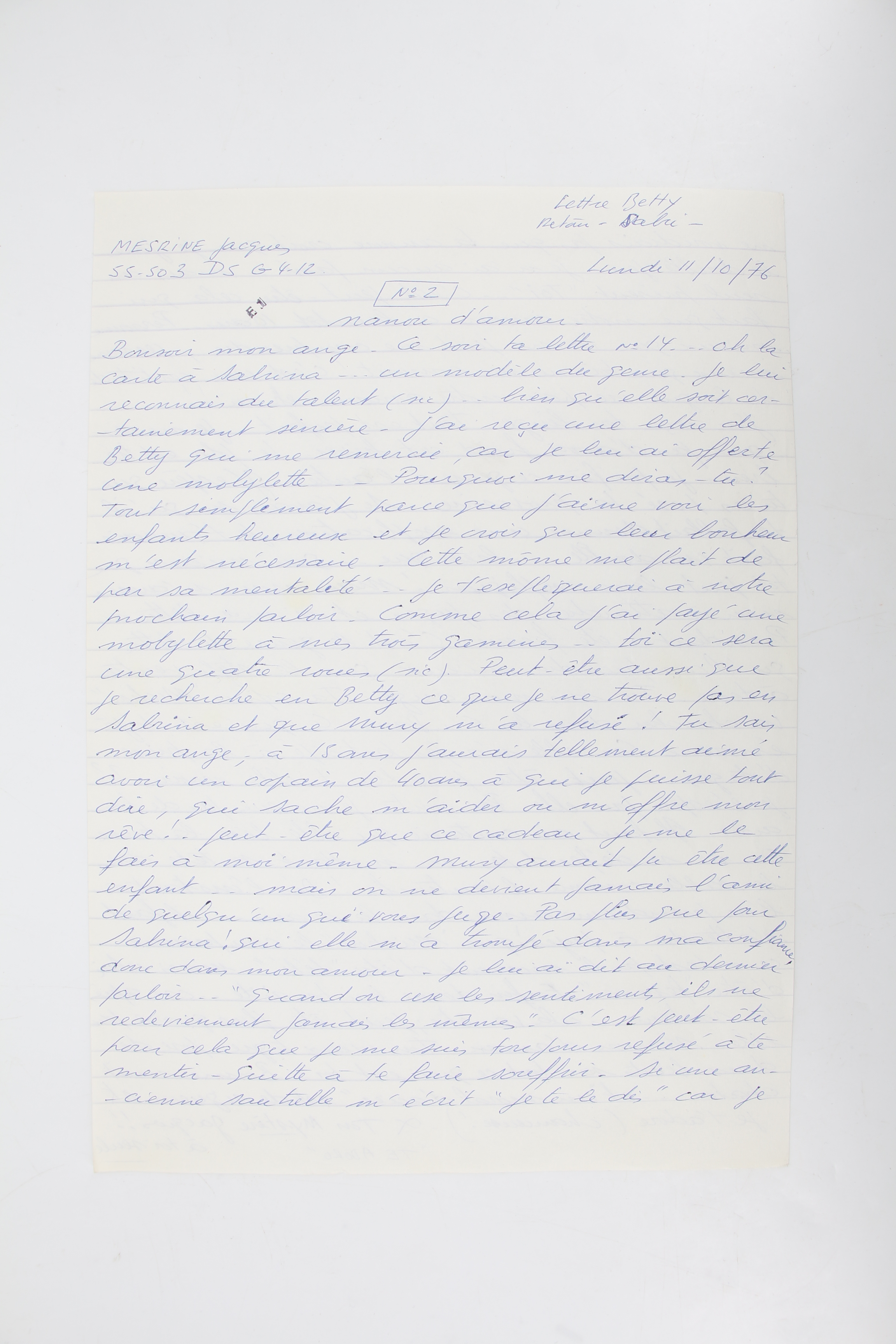 [Signé] "J'ai reçu une lettre de Betty qui me remercie, car je lui ai offerte une mobylette. Pourquoi me diras-tu ? Tout simplement parce que j'aime