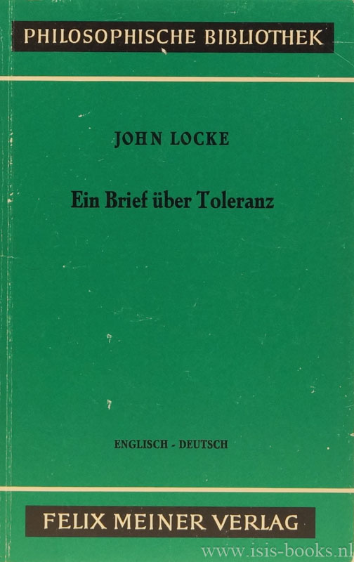 Ein Brief über Toleranz. Übersetzt, eingeleitet und in Anmerkungen erläutert von J. Ebbinghaus. English-Deutsch. - LOCKE, J.