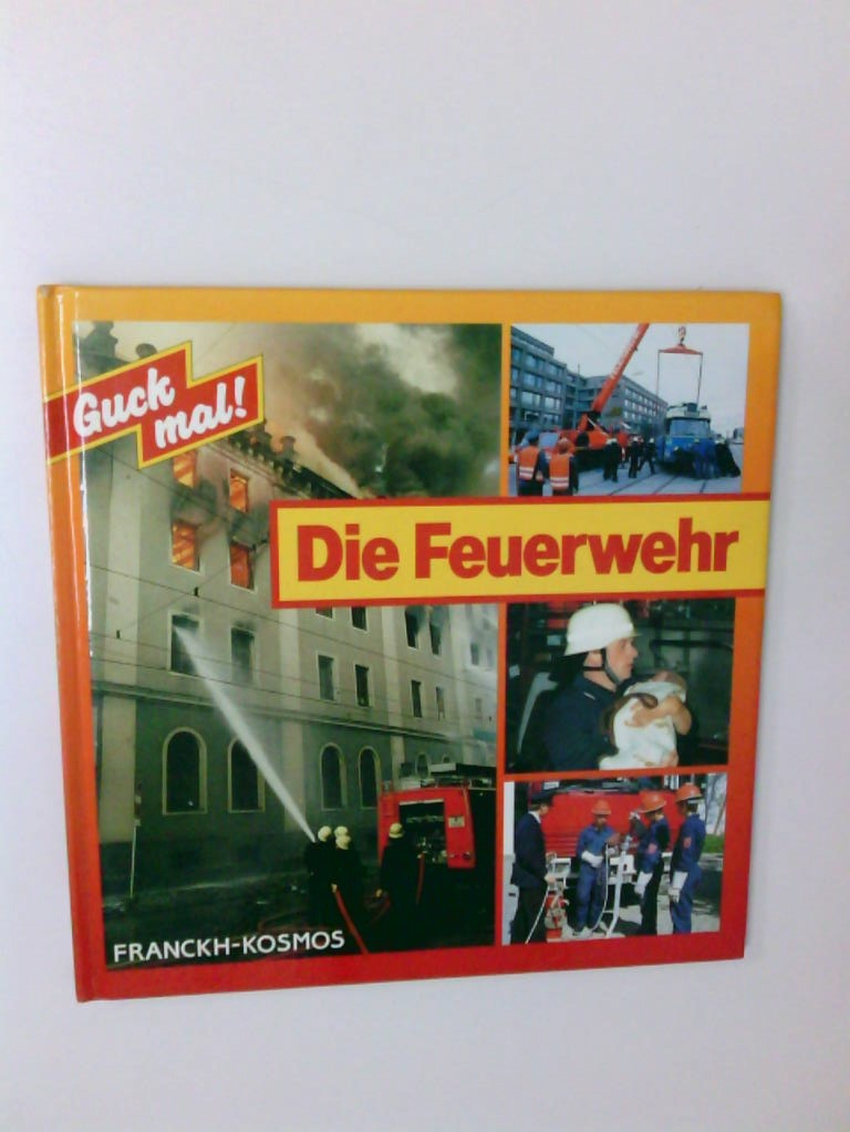 Die Feuerwehr Brigitte Johanna Henkel-Waidhofer - Henkel-Waidhofer, Brigitte Johanna